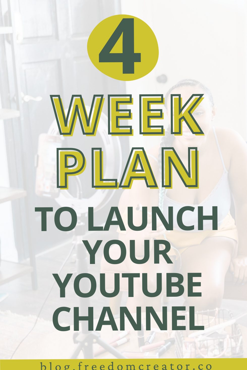 💌 💌 stay inspired all year long: 4 Week Plan To Launch Your YouTube Channel