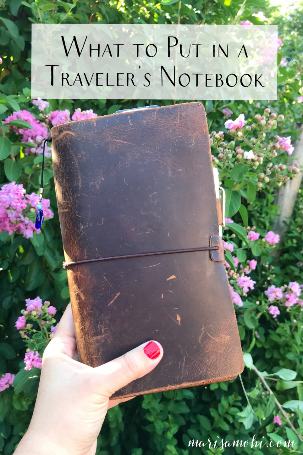 📁 📁 stay inspired all year long: What to Put in a Traveler’s Notebook | Marisa Mohi